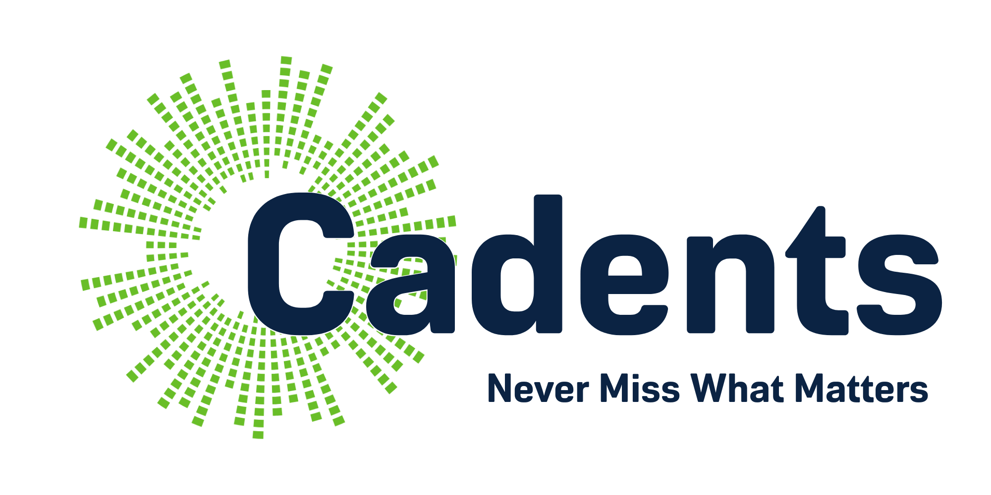 Cadent Solutions logo with a lime green circular burst on the right, with Cadent Solutions in Navy Blue and the words Never Miss What Matters underneath